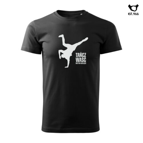 T-shirt damski | T-shirt męski | TAŃCZ WAŚĆ, WSTYDU OSZCZĘDŹ