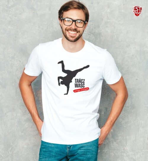 T-shirt damski | T-shirt męski | TAŃCZ WAŚĆ, WSTYDU OSZCZĘDŹ - obrazek 6
