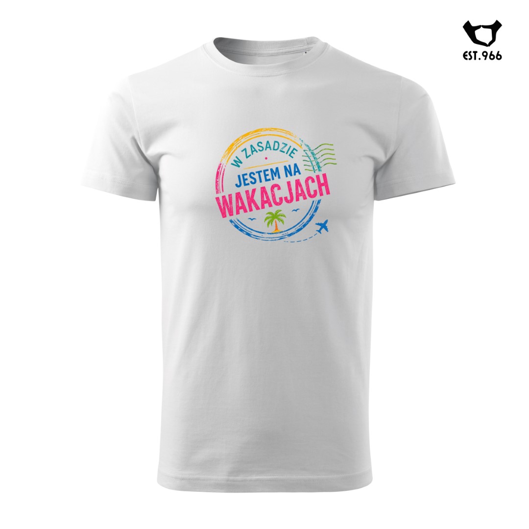 T-shirt damski | T-shirt męski | W ZASADZIE JESTEM NA WAKACJACH - obrazek 5