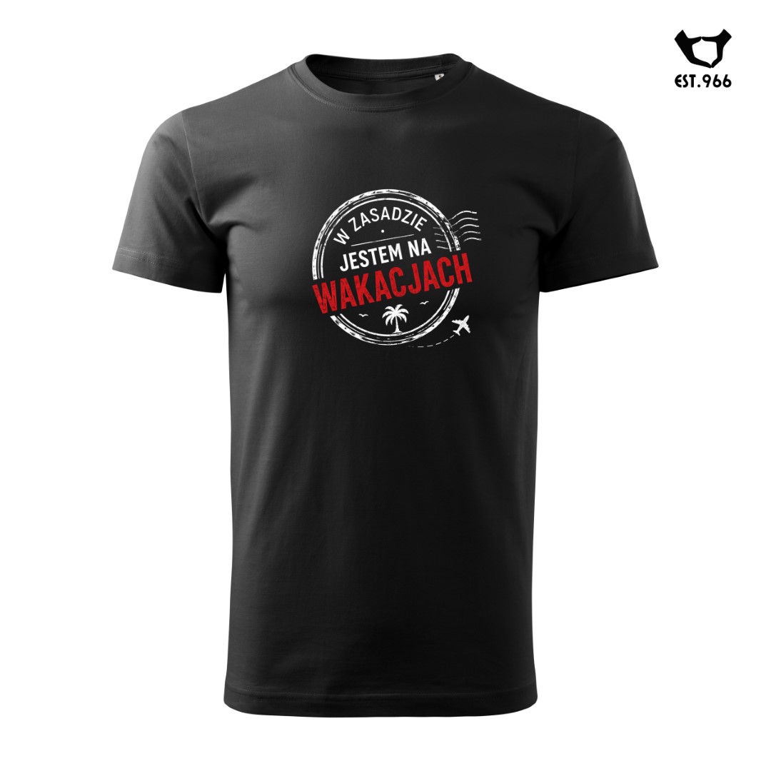 T-shirt damski | T-shirt męski | W ZASADZIE JESTEM NA WAKACJACH - obrazek 9