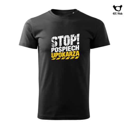 T-shirt damski | T-shirt męski | STOP! POŚPIECH UPOKARZA
